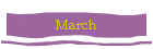 March